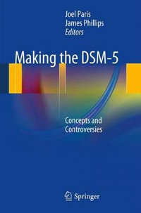 Making the DSM-5 : Concepts and Controversies - Joel Paris