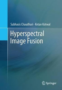 Hyperspectral Image Fusion - Subhasis Chaudhuri