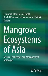 Mangrove Ecosystems of Asia : Status, Challenges and Management Strategies - I. Faridah-Hanum