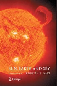 Sun, Earth and Sky - Kenneth R. Lang