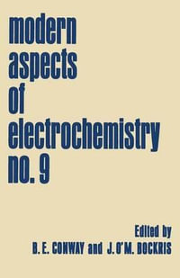 Modern Aspects of Electrochemistry : No. 9 - B. E. Conway