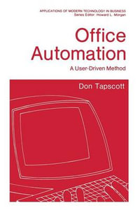 Office Automation : A User-Driven Method - Don Tapscott