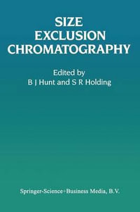 Size Exclusion Chromatography - B. J. Hunt