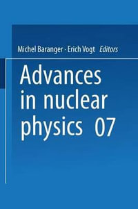 Advances in Nuclear Physics : Volume 7 - Michel Baranger