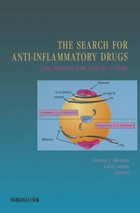 The Search for Anti-Inflammatory Drugs : Case Histories from Concept to Clinic - Vincent J. Merluzzi