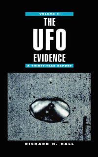 The UFO Evidence : A Thirty-Year Report - Richard H. Hall