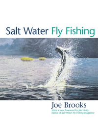 Salt Water Fly Fishing : Blue Water Classics - Joe Brooks