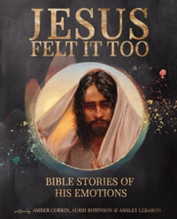 Jesus Felt It Too - Amber Corkin