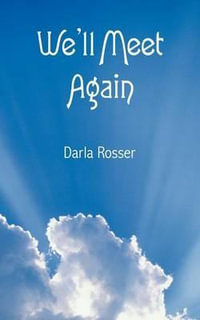 We'll Meet Again - Darla Rosser