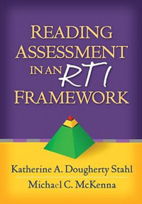 Reading Assessment in an RTI Framework - Katherine A. Dougherty Stahl