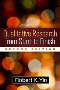 Qualitative Research from Start to Finish : 2nd Edition - Robert K. Yin