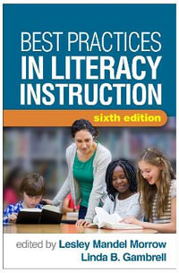 Best Practices in Literacy Instruction : 6th Edition - Linda B. Gambrell