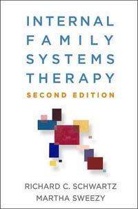 Internal Family Systems Therapy : 2nd Edition - Richard C. Schwartz