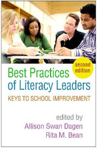 Best Practices of Literacy Leaders : Keys to School Improvement 2nd Edition - Allison Swan Dagen