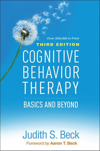 Cognitive Behavior Therapy : Basics and Beyond  3rd Edition - Judith S. Beck