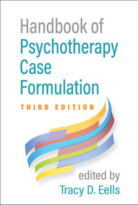 Handbook of Psychotherapy Case Formulation : 3rd Edition - Tracy D. Eells