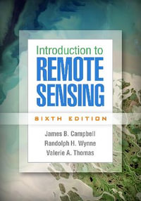 Introduction to Remote Sensing, Sixth Edition - James B. Campbell