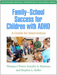 Family-School Success for Children with ADHD (PB) : A Guide for Intervention - Thomas J. Power