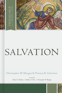 Salvation : Theology for the People of God - Thomas R. Schreiner