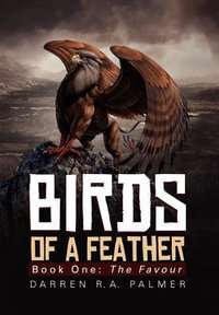 Birds of a Feather : Book One: The Favour - Darren R. a. Palmer