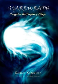 Sgarrwrath : Prequel to Prophecy of Hope - Sarah Kennedy