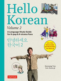 Hello Korean Volume 2 : The Language Study Guide for K-Pop and K-Drama Fans with Online Audio Recordings by K-Drama Star Lee Joon-gi! - Jiyoung Park