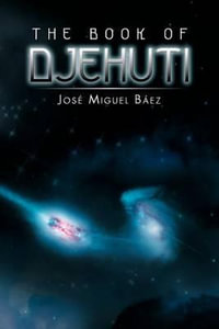 The Book of Djehuti - Jos Miguel B. Ez