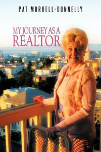 My Journey As A Realtor - Pat Morrell-Donnelly