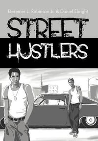 Street Hustlers - Desemer L. Robinson Jr