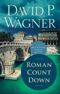 Roman Count Down : Rick Montoya Italian Mysteries - David P. Wagner