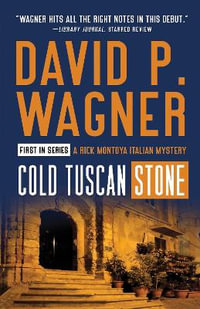 Cold Tuscan Stone : Rick Montoya Italian Mysteries - David P. Wagner