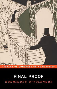 Final Proof : Library of Congress Crime Classics - Leslie S. Klinger