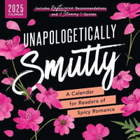 2025 Unapologetically Smutty Wall Calendar : A 2025 Calendar for Readers of Spicy Romance - Sourcebooks