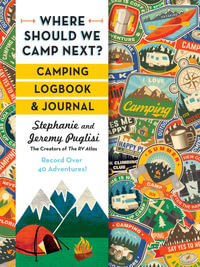 Where Should We Camp Next? Camping Logbook and Journal : Camping Logbook and Journal - Stephanie Puglisi