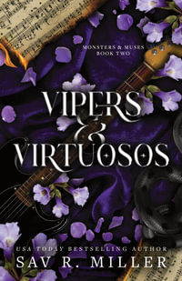 Vipers and Virtuosos : Monsters & Muses - Sav R. Miller