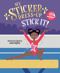 My Sticker Dress-Up : Stick It! - Louise Anglicas