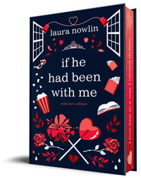 If He Had Been With Me Collector's Edition - Laura Nowlin