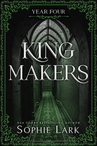 Kingmakers : Year Four - Sophie Lark