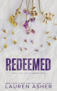 Redeemed (Standard Edition) : Dirty Air - Lauren Asher