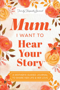 Mum, I Want to Hear Your Story (Expanded Edition) - Jeffrey Mason