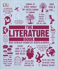 The Literature Book : Big Ideas Simply Explained - DK