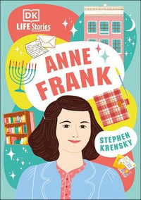 DK Life Stories : Anne Frank - Stephen Krensky