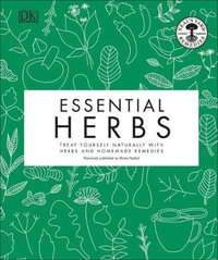 Essential Herbs : Treat Yourself Naturally with Herbs and Homemade Remedies - Neal's Yard Remedies