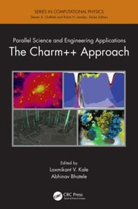 Parallel Science and Engineering Applications : The Charm++ Approach - Laxmikant V. Kale