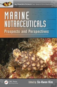 Marine Nutraceuticals : Prospects and Perspectives - Se-Kwon Kim