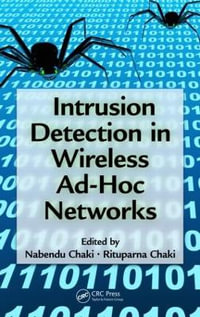 Intrusion Detection in Wireless Ad-Hoc Networks - Nabendu Chaki