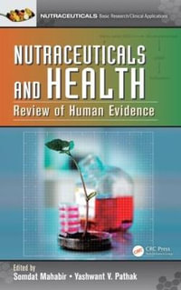 Nutraceuticals and Health : Review of Human Evidence - Somdat Mahabir