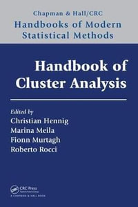 Handbook of Cluster Analysis : Chapman & Hall/CRC Handbooks of Modern Statistical Methods - Christian Hennig