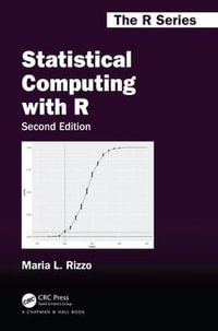 Statistical Computing with R, Second Edition : Chapman & Hall/CRC The R Series - Maria L. Rizzo