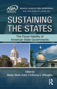 Sustaining the States : The Fiscal Viability of American State Governments - Marilyn Marks Rubin